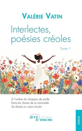 Emprunter Interlectes, poésies créoles. Tome 1 livre