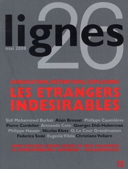 Emprunter Lignes N° 26, mai 2008 : Immigration, rétentions, expulsions. Les étrangers indésirables livre