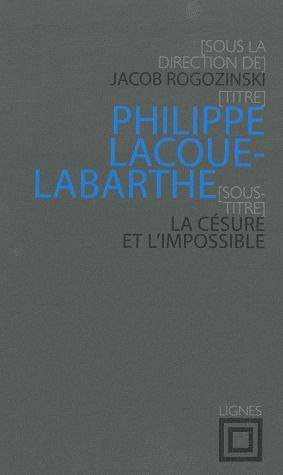 Emprunter Philippe Lacoue-Labarthe. La césure et l'impossible livre