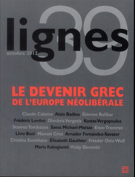 Emprunter Lignes N° 39, octobre 2012 : Le devenir grec de l'Europe néolibérale livre