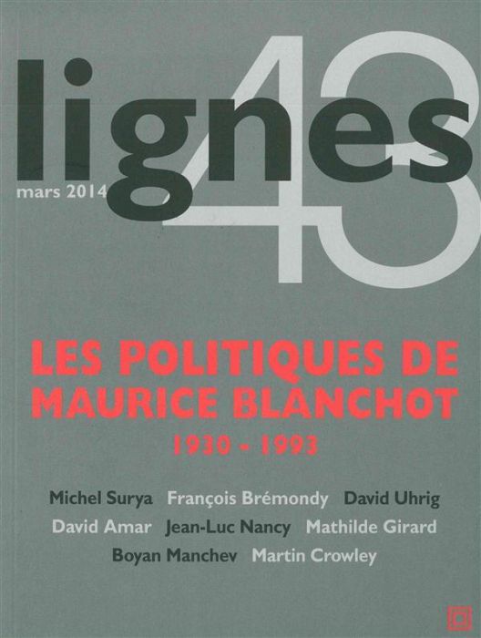 Emprunter Lignes N° 43, mars 2014 : Les politiques de Maurice Blanchot. 1930-1993 livre