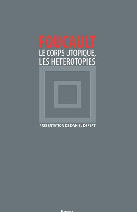 Emprunter Le corps utopique. Suivi de Les hétérotopies livre