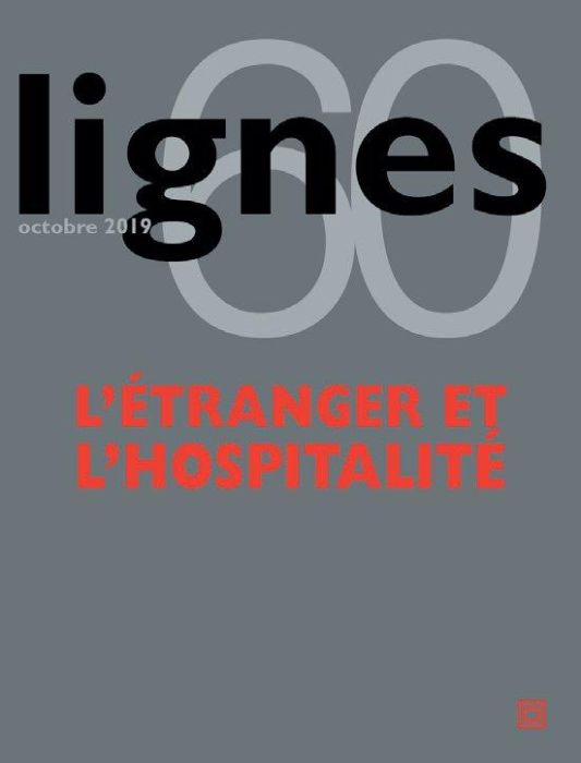 Emprunter Lignes N° 60, octobre 2019 : L'étranger et l'hospitalité livre