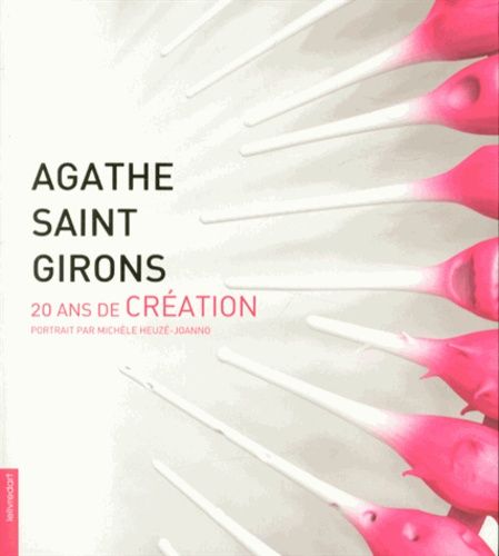 Emprunter Agathe Saint Girons. 20 ans de création livre