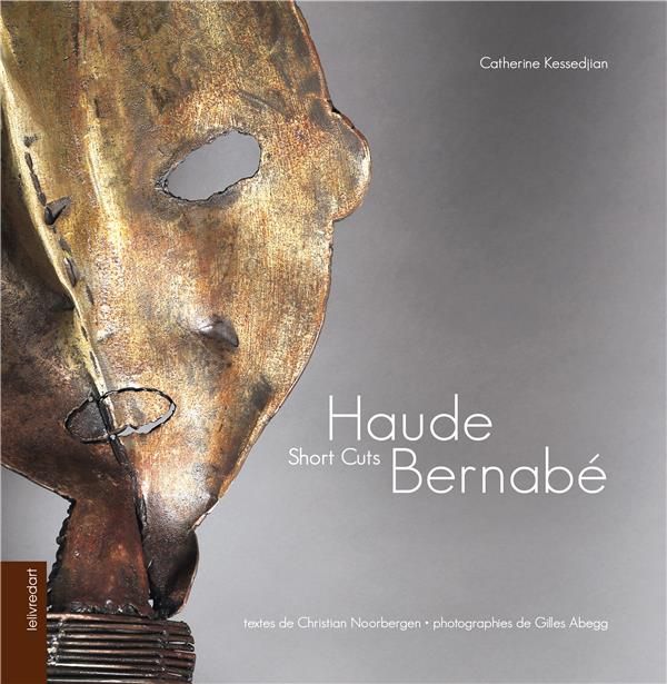 Emprunter Haude Bernabe. Short Cuts. Sélection d'oeuvres 2005-2015 livre