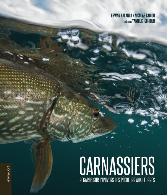 Emprunter Carnassiers. Regards sur l'univers des pêcheurs aux leurres livre