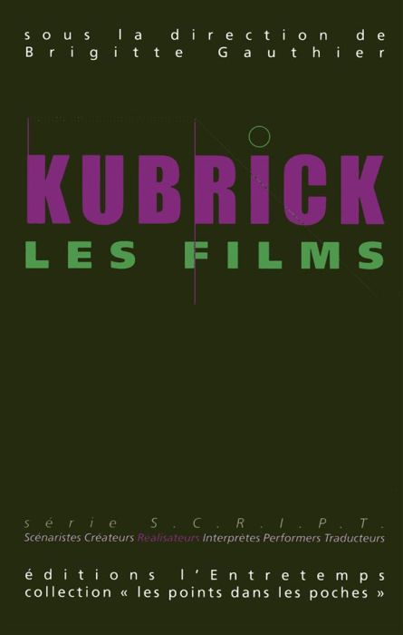 Emprunter Kubrick, les films, les musiques. Volume 1, Kubrick, les films livre