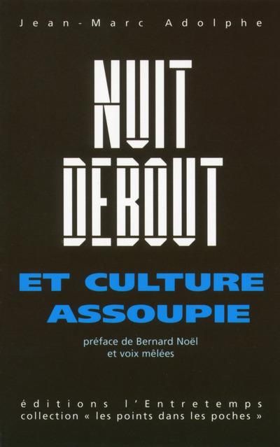 Emprunter Nuit debout et culture assoupie livre