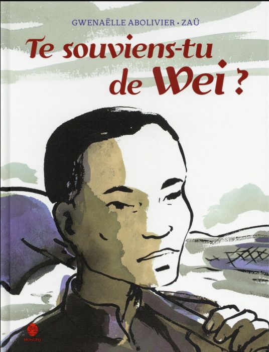 Emprunter Te souviens-tu de Wei ? L'histoire d'un travailleur chinois de la Grande Guerre livre