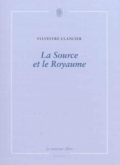 Emprunter La Source et le Royaume livre