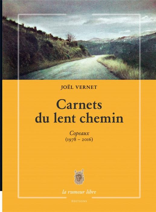 Emprunter Carnets du lent chemin. Copeaux (1978-2016) livre