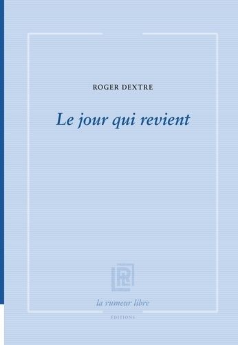 Emprunter Le jour qui revient livre