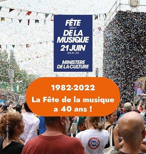 Emprunter 1982-2022 La Fête de la musique a 40 ans ! livre