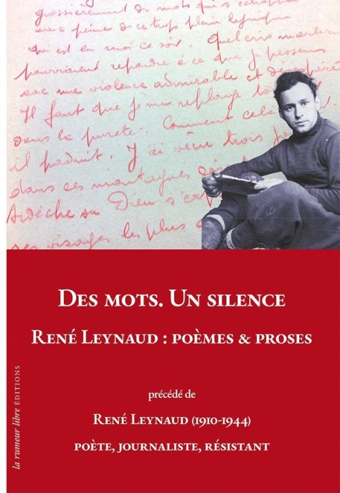 Emprunter DES MOTS. UN SILENCE. RENÉ LEYNAUD : Poèmes & Proses livre