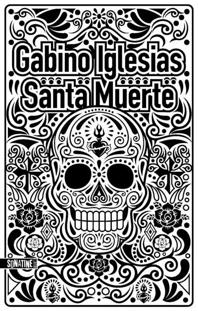 Emprunter Santa Muerte. Un barrio noir livre