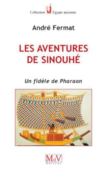 Emprunter Les aventures de Sinouhé. Un fidèle de pharaon livre