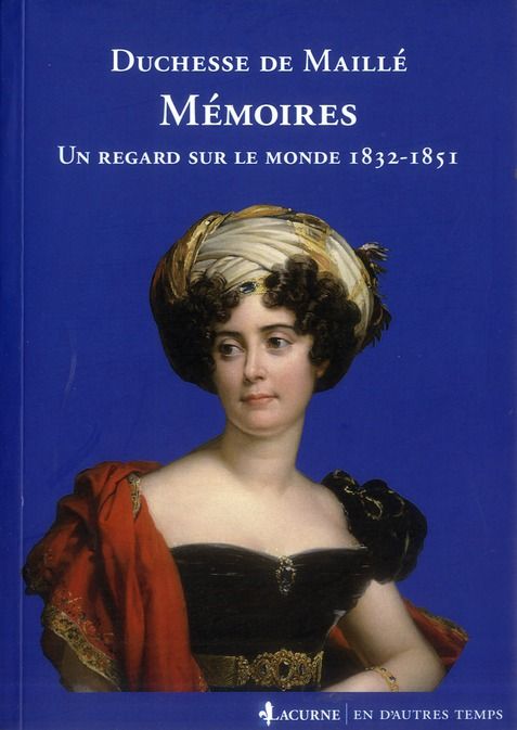 Emprunter Mémoires. Un regard sur le monde 1832-1851 livre