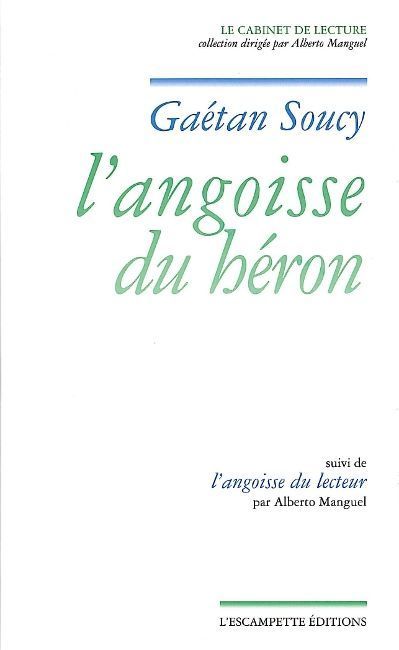 Emprunter L'angoisse du héron. Suivi de L'angoisse du lecteur livre