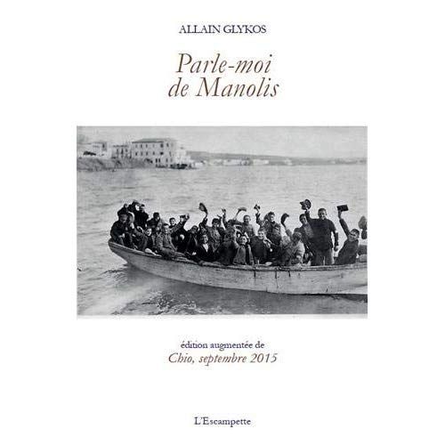 Emprunter Parle-moi de Manolis. Suivi de Chio, septembre 2015 livre