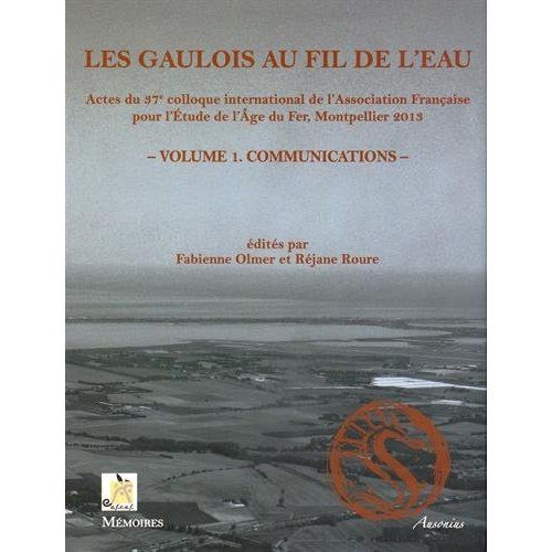 Emprunter Les Gaulois au fil de l'eau. Actes du 37e colloque international de l'AFEAF (Montpellier 8-11 mai 20 livre