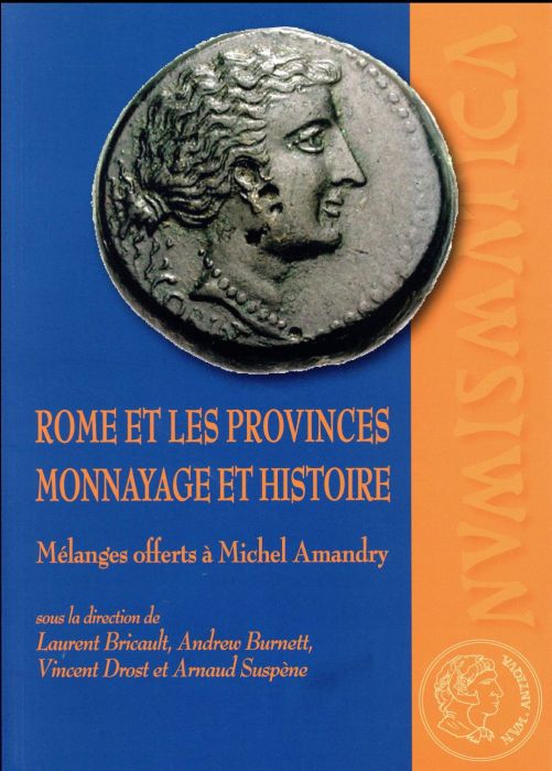 Emprunter Rome et les provinces : monnayage et histoire. Mélanges offerts à Michel Amandry livre