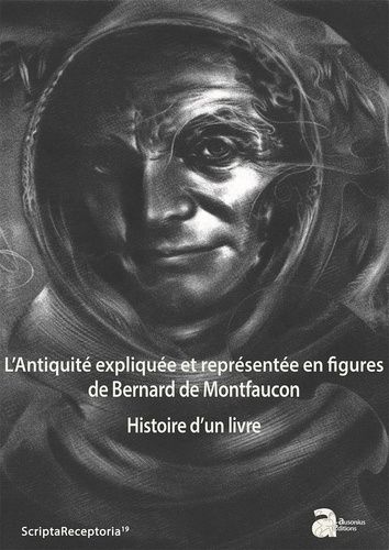 Emprunter L'Antiquité expliquée et representée en figures de Bernard de Montfaucon. Histoire d'un livre - Pack livre