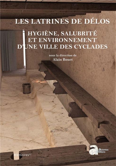 Emprunter Les latrines de Délos. Hygiène, salubrité et environnement d'une ville des Cyclades livre