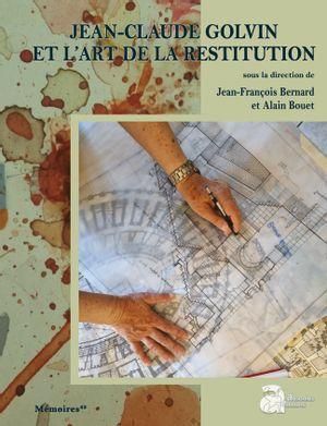 Emprunter Jean-Claude Golvin et l'art de la restitution. Textes en français et en italien livre