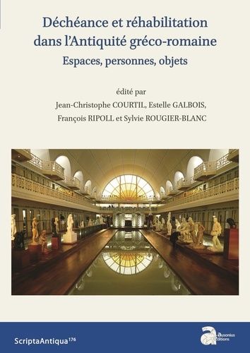 Emprunter Déchéance et réhabilitation dans l'Antiquité gréco-romaine. Espaces, personnes, objets livre