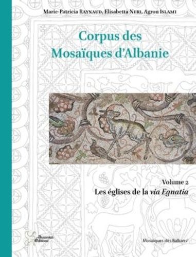 Emprunter Corpus des mosaïques d'Albanie. Volume 2, Les églises de la via Egnatia livre