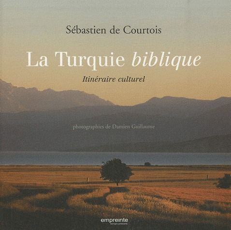 Emprunter La Turquie biblique. Itinéraire culturel livre