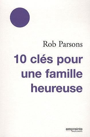 Emprunter 10 clés pour une famille heureuse livre