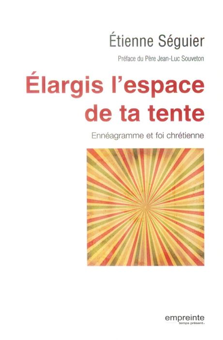 Emprunter Elargis l'espace de ta tente. Ennéagramme et foi chrétienne livre