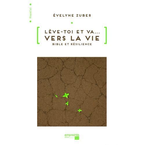 Emprunter Lève-toi et va... vers la vie. Bible et résilience livre