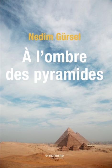 Emprunter A l'ombre des pyramides. Voyage en Egypte livre