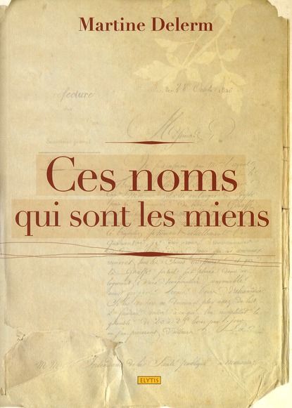 Emprunter Ces noms qui sont les miens. Une quête généalogique livre