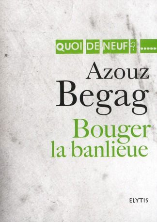 Emprunter Bouger la banlieue. L'intégration en question livre