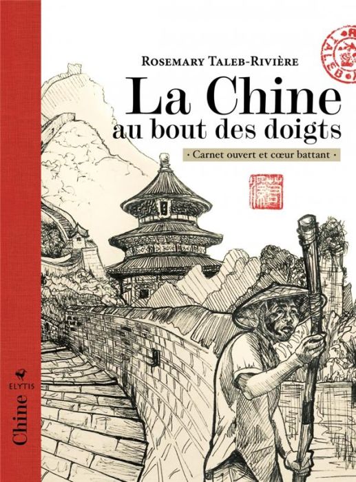 Emprunter La Chine au bout des doigts. Carnet ouvert et coeur battant livre