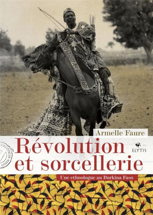 Emprunter Révolution et sorcellerie. Une ethnologue au Burkina Faso livre