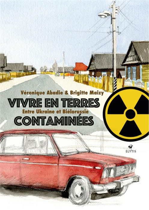 Emprunter Vivre en terres contaminées. Entre Ukraine et Biélorussie livre