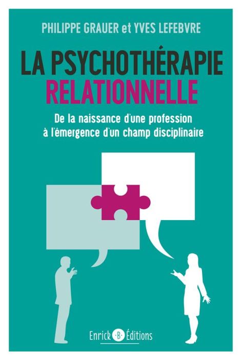 Emprunter La psychothérapie relationnelle. De la naissance d'une profession à l'émergence d'un champ disciplin livre