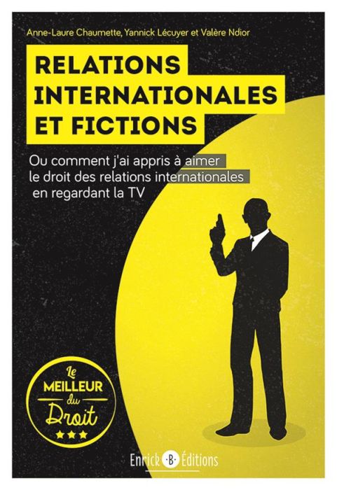 Emprunter Relations internationales et fictions. Ou comment j'ai appris à aimer le droit des relations interna livre