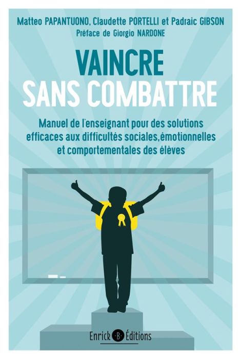 Emprunter Vaincre sans combattre. Manuel de l'enseignant pour des solutions efficaces aux difficultés sociales livre