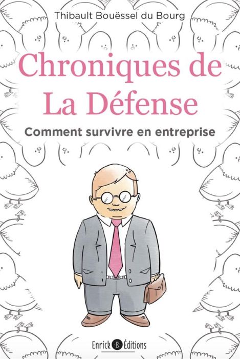 Emprunter Chroniques de La Défense. Comment survivre en entreprise livre