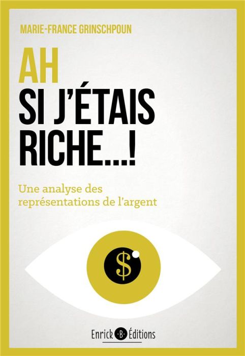 Emprunter Ah si j'étais riche... !. Une analyse des représentations de l'argent livre