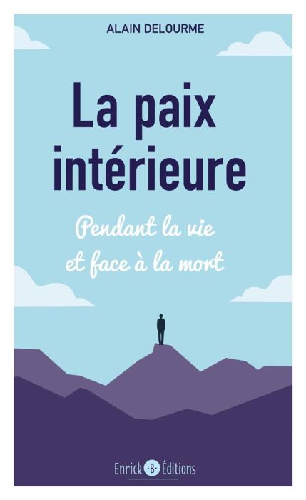 Emprunter La paix intérieure. Pendant la vie et face à la mort livre