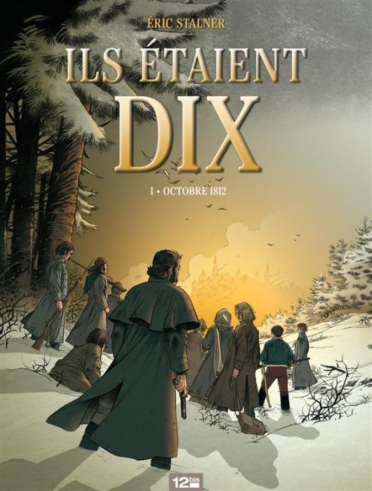 Emprunter Ils étaient dix Tome 1 : Octobre 1812 livre