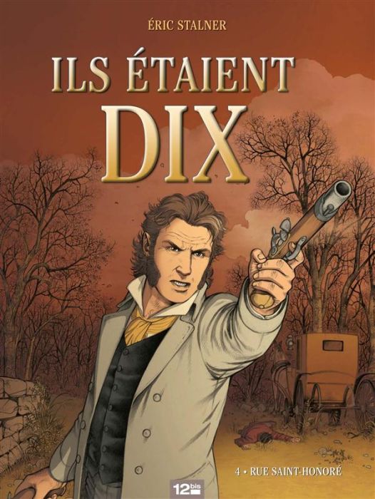 Emprunter Ils étaient dix Tome 4 : Rue Saint-Honoré livre