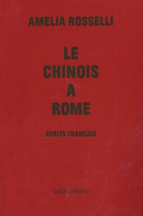 Emprunter Le Chinois à Rome. Ecrits français livre