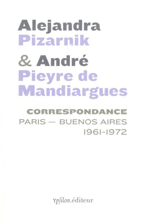 Emprunter Correspondance Paris - Buenos Aires 1961-1972 livre